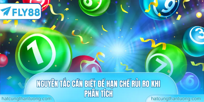 Nguyên tắc cần biết để hạn chế rủi ro khi phân tích